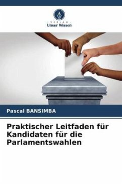Praktischer Leitfaden für Kandidaten für die Parlamentswahlen - BANSIMBA, Pascal