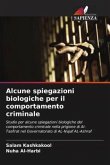 Alcune spiegazioni biologiche per il comportamento criminale