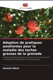 Adoption de pratiques améliorées pour la maladie des taches grasses de la grenade