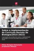 Sobre a implementação do Currículo Revisto de Biologia(2015-2022)
