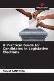 A Practical Guide for Candidates in Legislative Elections