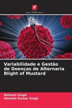 Variabilidade e Gestão de Doenças de Alternaria Blight of Mustard - Singh, Mahesh;Singh, Hemant Kumar