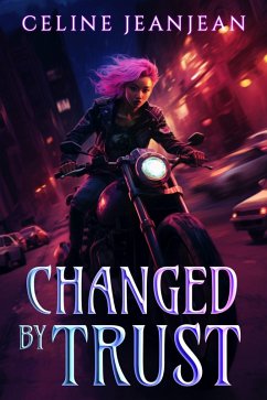 Changed by Trust (Razor's Edge Chronicles, #7) (eBook, ePUB) - Jeanjean, Celine