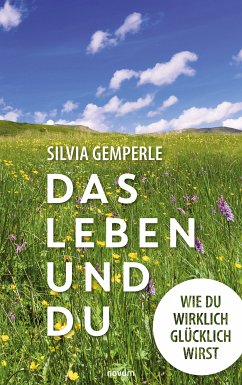 Das Leben und du (eBook, ePUB) - Gemperle, Silvia