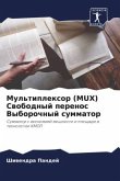 Mul'tiplexor (MUX) Swobodnyj perenos Vyborochnyj summator Mul'tiplexor (MUX) Swobodnyj perenos Vyborochnyj summator
