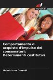 Comportamento di acquisto d'impulso dei consumatori: Determinanti costitutivi