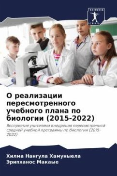 O realizacii peresmotrennogo uchebnogo plana po biologii (2015-2022) - Hamunyela, Hilma Nangula;Makaye, Jeriphanos