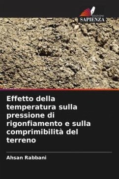 Effetto della temperatura sulla pressione di rigonfiamento e sulla comprimibilità del terreno - Rabbani, Ahsan