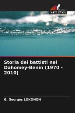 Storia dei battisti nel Dahomey-Benin (1970 - 2010) - Lokonon, G. Georges