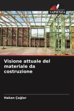 Visione attuale del materiale da costruzione - ÇAGLAR, Hakan