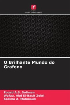 O Brilhante Mundo do Grafeno - Soliman, Fouad A.S.;Zekri, Wafaa. Abd El-Basit;Mahmoud, Karima A.