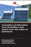Conception et fabrication d'un réchauffeur d'air solaire avec des tubes en aluminium