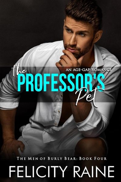 The Professor's Pet (The Men of Burly Bear, #4) (eBook, ePUB)