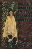 When the Rainbow Goddess Wept (eBook, ePUB) When the Rainbow Goddess Wept (eBook, ePUB)