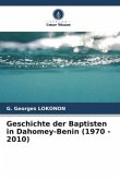 Geschichte der Baptisten in Dahomey-Benin (1970 - 2010)