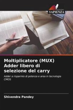 Moltiplicatore (MUX) Adder libero di selezione del carry - Pandey, Shivendra