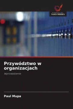 Przywództwo w organizacjach - Mupa, Paul