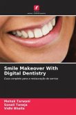 Smile Makeover With Digital Dentistry