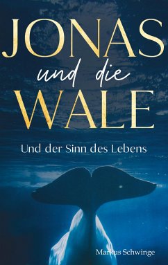 Jonas und die Wale - Schwinge, Markus