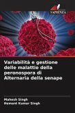 Variabilità e gestione delle malattie della peronospora di Alternaria della senape