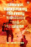 Survival Backpacking For Every Situation And Occasion (eBook, ePUB)