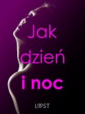 Jak dzień i noc – zbiór opowiadań erotycznych (eBook, ePUB)