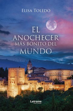 El anochecer más bonito del mundo (eBook, ePUB) - Toledo, Elisa