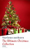 The Ultimate Christmas Reading: 400 Christmas Novels Stories Poems Carols Legends (Illustrated Edition) (eBook, ePUB)