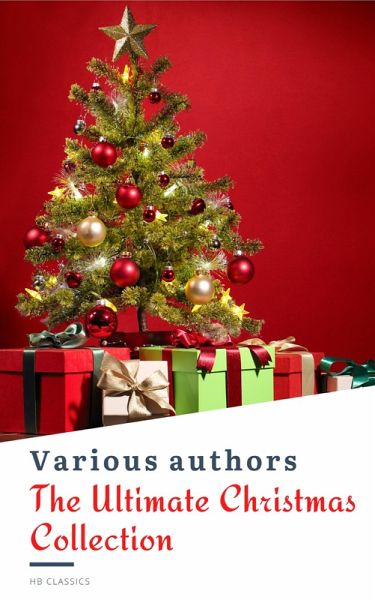 The Ultimate Christmas Reading: 400 Christmas Novels Stories Poems Carols Legends (Illustrated Edition) (eBook, ePUB) The Ultimate Christmas Reading: 400 Christmas Novels Stories Poems Carols Legends (Illustrated Edition) (eBook, ePUB)