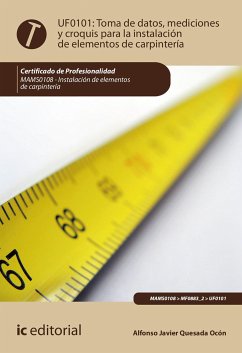 Toma de datos, mediciones y croquis para la instalación de elementos de carpintería. MAMS0108 (eBook, ePUB) - Quesada Ocón, Alfonso Javier