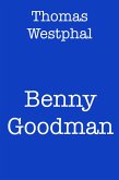 Benny Goodman (eBook, ePUB)