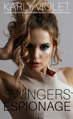 Cover Swingers Espionage - A Swingers Hotwife Wife Watching Multiple Partner Romance Novel (eBook, ePUB)