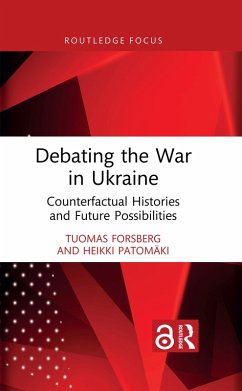 Debating the War in Ukraine (eBook, ePUB) - Forsberg, Tuomas; Patomäki, Heikki