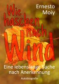 Wie haschen nach Wind (eBook, ePUB)