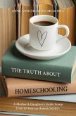The Truth about Homeschooling (eBook, ePUB)