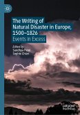 The Writing of Natural Disaster in Europe, 1500–1826 (eBook, PDF)