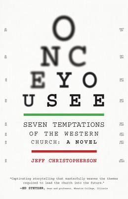 Once You See: Seven Temptations of the Western Church (eBook, ePUB) Once You See: Seven Temptations of the Western Church (eBook, ePUB)