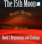 Book 1, Beginnings and Endings (The 15th Moon) (eBook, ePUB)