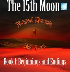 Book 1, Beginnings and Endings (The 15th Moon) (eBook, ePUB) - Smylie, Aaron