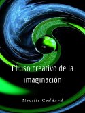 El uso creativo de la imaginación (traducido) (eBook, ePUB)