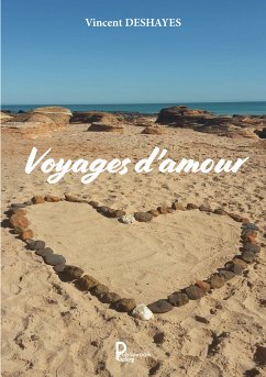 Voyages d'amour (eBook, ePUB) - DESHAYES, Vincent