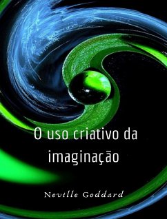 Cover O uso criativo da imaginação (traduzido) (eBook, ePUB)