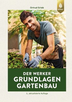 Der Werker. Grundlagen Gartenbau (eBook, ePUB) - Grieb, Ortrud