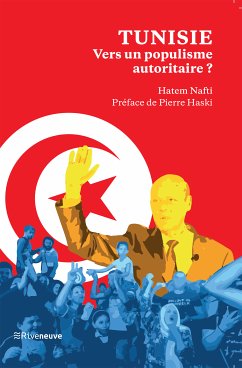 Tunisie : vers un populisme autoritaire (eBook, ePUB) - Nafti, Hatem