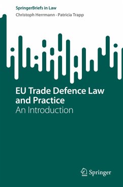 EU Trade Defence Law and Practice - Herrmann, Christoph;Trapp, Patricia