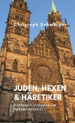Juden, Hexen & Häretiker (eBook, ePUB) Juden, Hexen & Häretiker (eBook, ePUB)