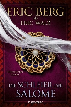 Die Schleier der Salome (eBook, ePUB) - Berg, Eric; Walz, Eric