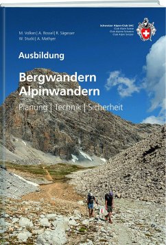 Bergwandern / Alpinwandern - Volken, Marco;Rossel, Anita;Sägesser, Rolf
