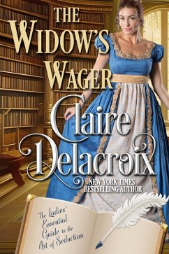 The Widow's Wager (The Ladies' Essential Guide to the Art of Seduction, #3) (eBook, ePUB) - Delacroix, Claire