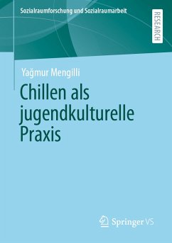 Chillen als jugendkulturelle Praxis (eBook, PDF) - Mengilli, Yağmur